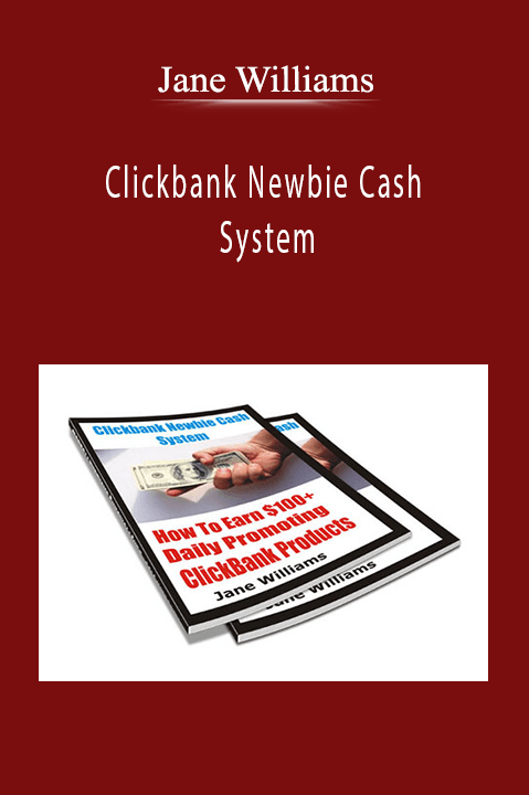 Clickbank Newbie Cash System – Jane Williams