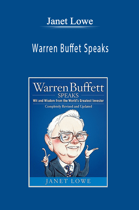 Warren Buffet Speaks – Janet Lowe