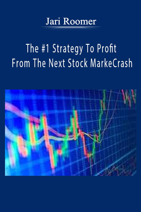 The #1 Strategy To Profit From The Next Stock Market Crash – Jari Roomer