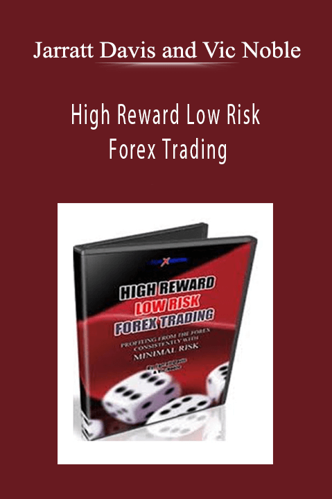 High Reward Low Risk Forex Trading – Jarratt Davis and Vic Noble