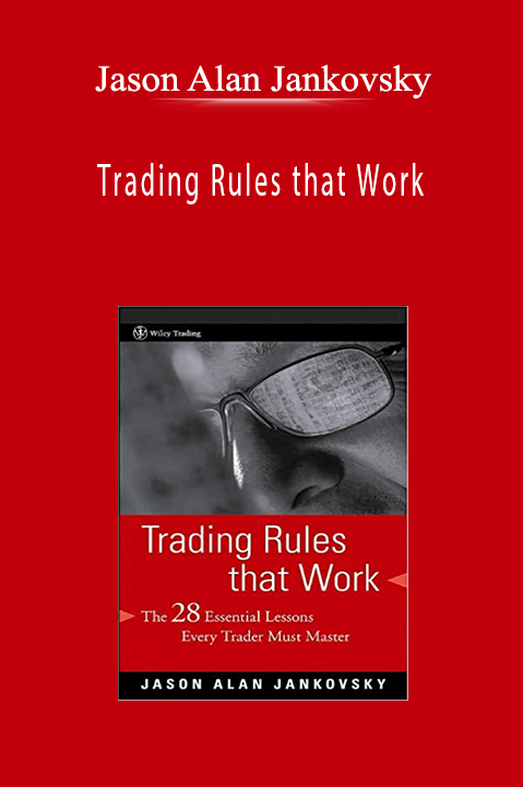 Trading Rules that Work – Jason Alan Jankovsky