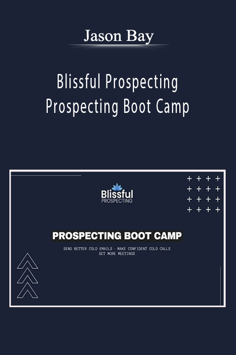 Blissful Prospecting – Prospecting Boot Camp – Jason Bay