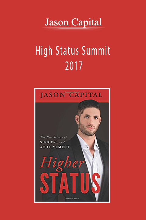 High Status Summit 2017 – Jason Capital