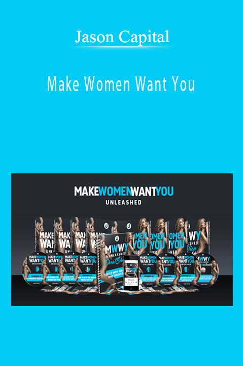 Make Women Want You – Jason Capital