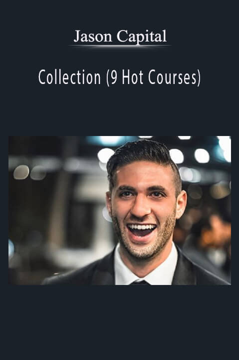 Collection (9 Hot Courses) – Jason Capital