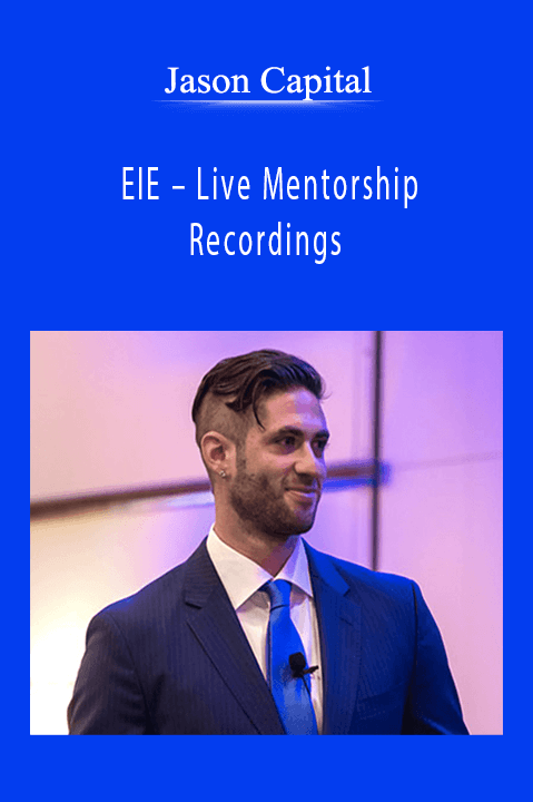 EIE – Live Mentorship Recordings – Jason Capital