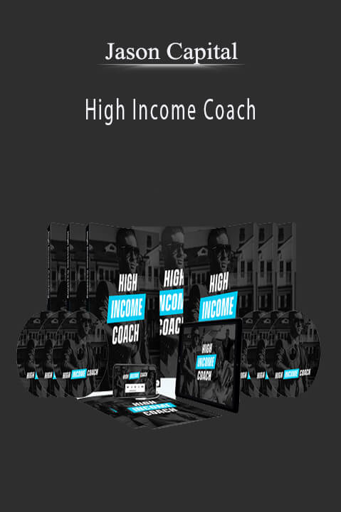 High Income Coach – Jason Capital