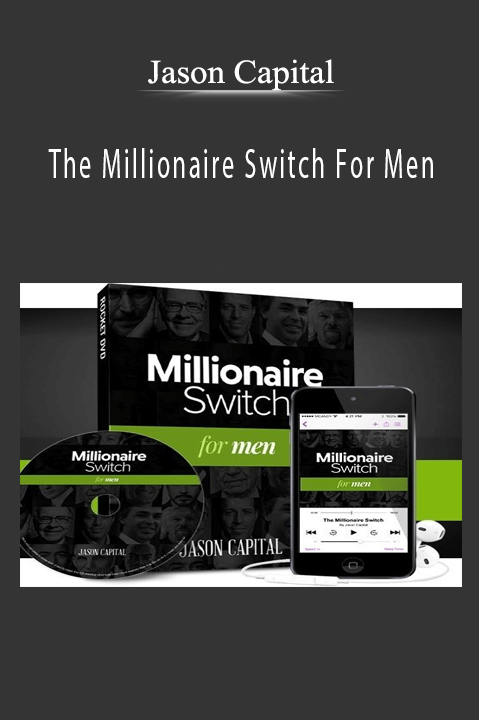 The Millionaire Switch For Men – Jason Capital