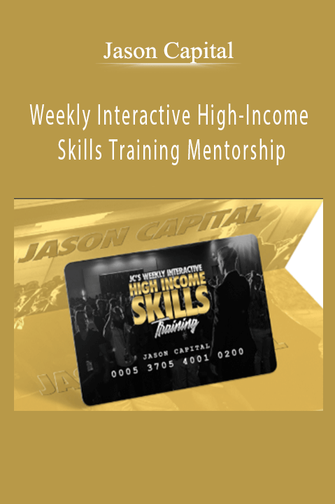 Weekly Interactive High–Income Skills Training Mentorship – Jason Capital