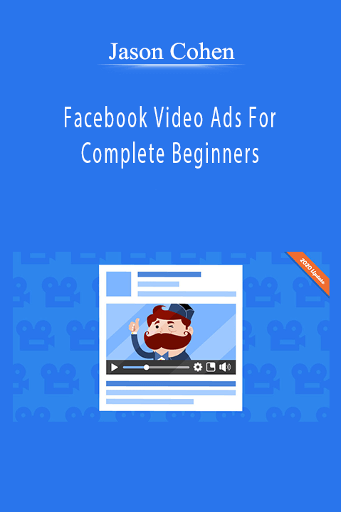 Facebook Video Ads For Complete Beginners – Jason Cohen