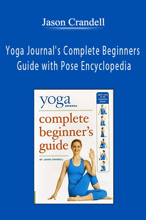 Yoga Journal's Complete Beginners Guide with Pose Encyclopedia – Jason Crandell