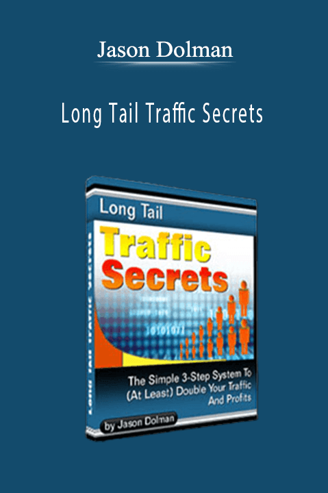 Long Tail Traffic Secrets – Jason Dolman