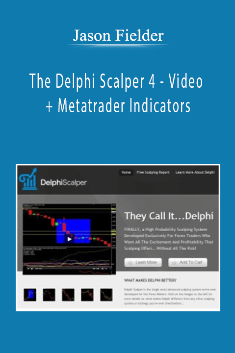 The Delphi Scalper 4 – Video + Metatrader Indicators – Jason Fielder