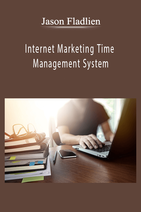 Internet Marketing Time Management System – Jason Fladlien