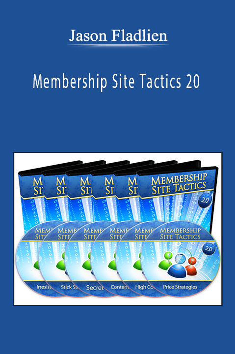 Membership Site Tactics 20 – Jason Fladlien