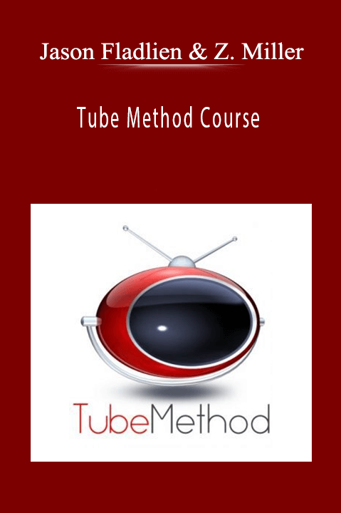 Tube Method Course – Jason Fladlien & Zane Miller