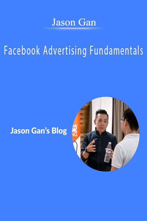 Facebook Advertising Fundamentals – Jason Gan