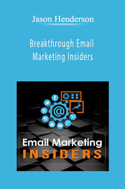 Breakthrough Email Marketing Insiders – Jason Henderson