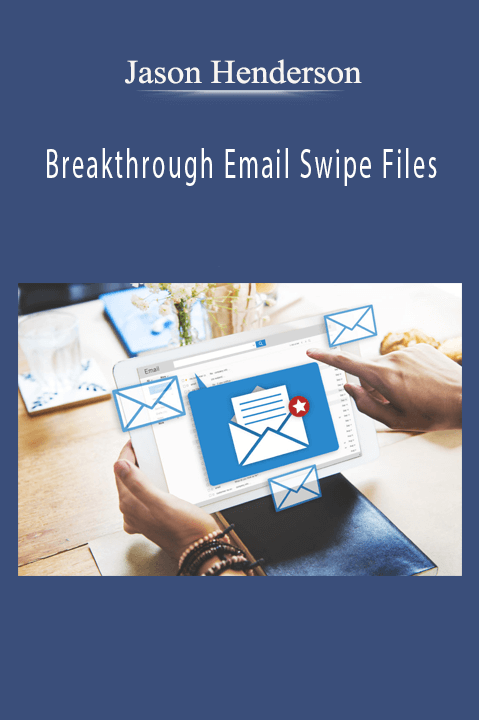 Breakthrough Email Swipe Files – Jason Henderson