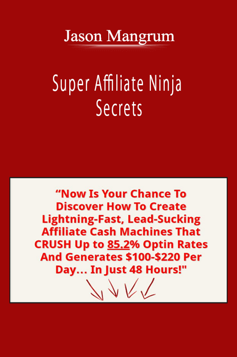 Jason Mangrum - Super Affiliate Ninja Secrets