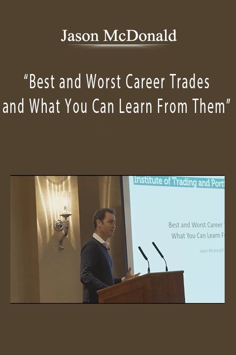 Jason McDonald: "Best and Worst Career Trades and What You Can Learn From Them"