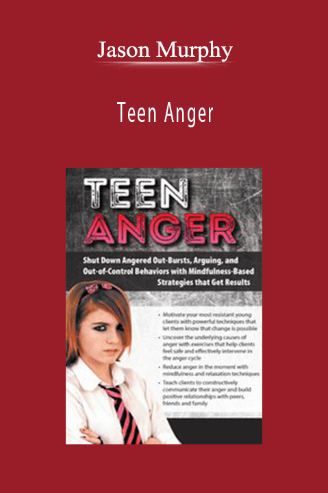 Teen Anger: Shut Down Angered Out–Bursts