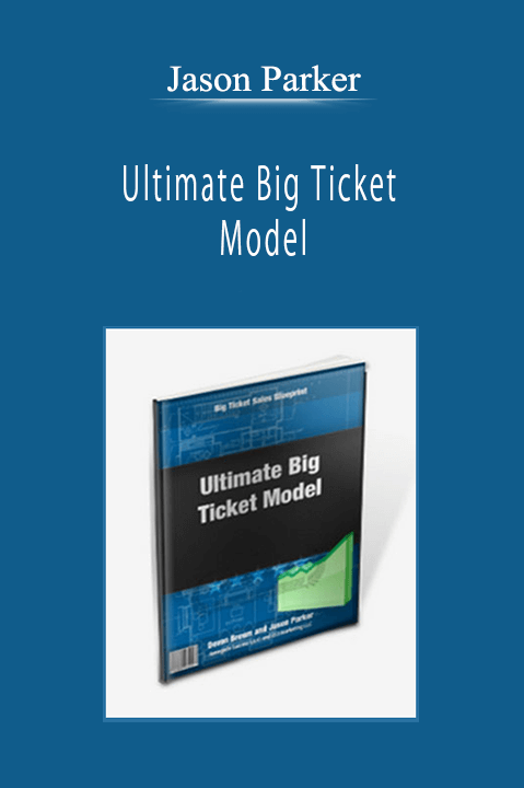 Jason Parker - Ultimate Big Ticket Model