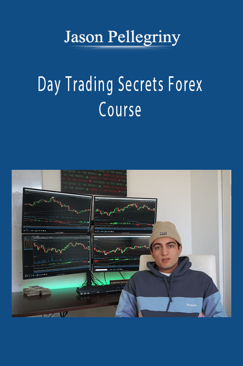 Jason Pellegriny Day Trading Secrets Forex Course