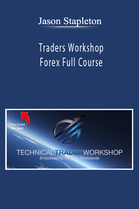 Jason Stapleton - Traders Workshop - Forex Full Course