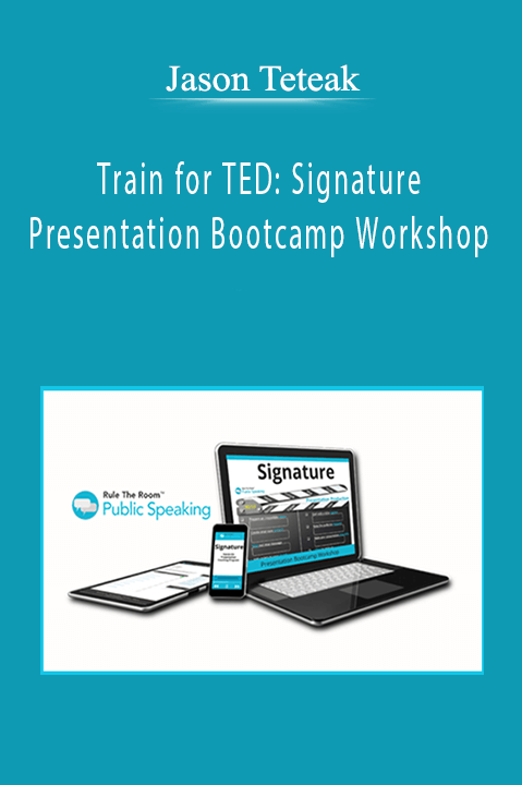 Jason Teteak - Train for TED: Signature Presentation Bootcamp Workshop