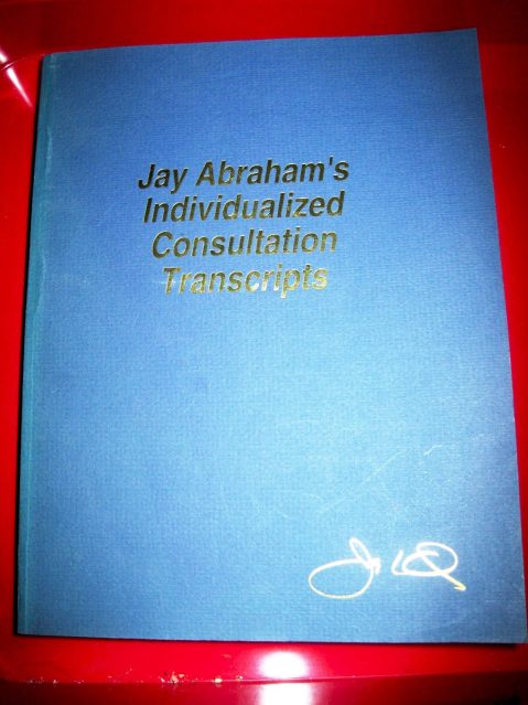 Jay Abraham - Individualized Consultation Transcripts