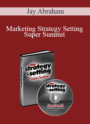 Marketing Strategy Setting Super Summit – Jay Abraham