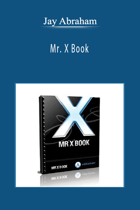 Jay Abraham - Mr. X Book