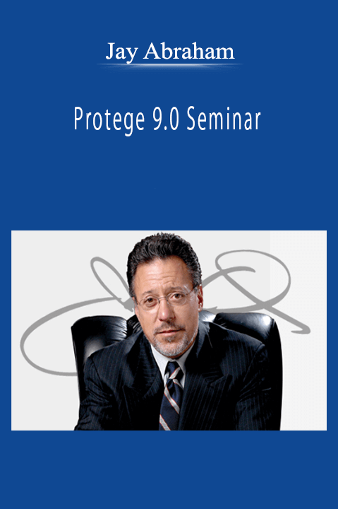 Jay Abraham - Protege 9.0 Seminar