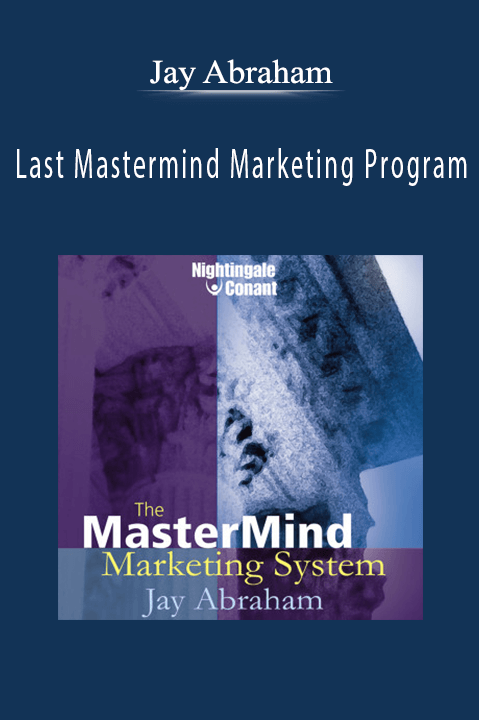 Last Mastermind Marketing Program – Jay Abraham