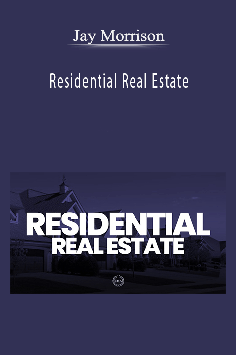 Residential Real Estate – Jay Morrison