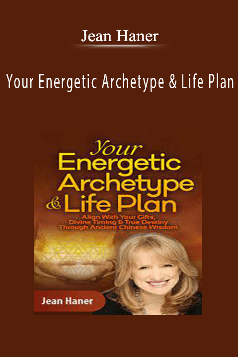 Your Energetic Archetype & Life Plan – Jean Haner