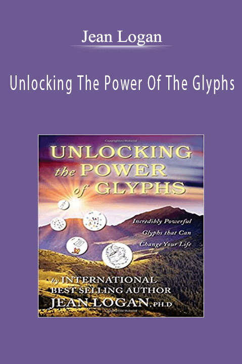 Unlocking The Power Of The Glyphs – Jean Logan