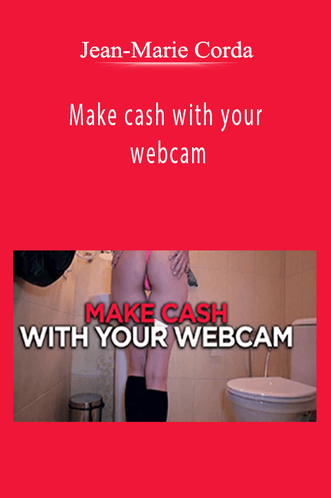 Jean-Marie Corda - Make cash with your webcam