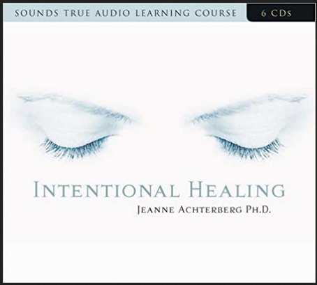 Jeanne Achterberg - INTENTIONAL HEALING