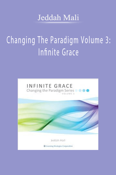 Changing The Paradigm Volume 3: Infinite Grace – Jeddah Mali