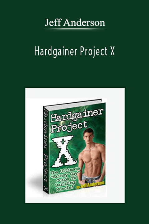 Jeff Anderson - Hardgainer Project X