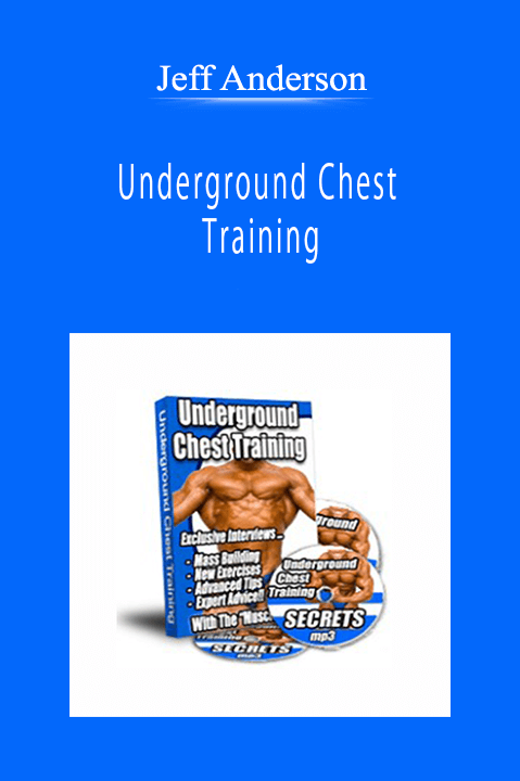 Jeff Anderson - Underground Chest Training