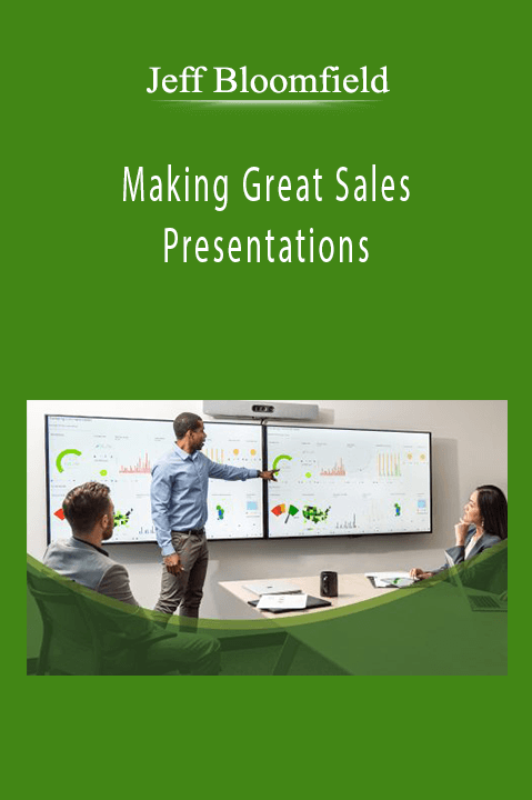 Jeff Bloomfield - Making Great Sales Presentations