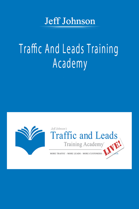 Jeff Johnson - Traffic And Leads Training Academy