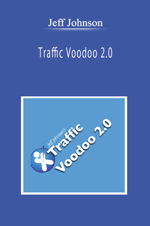 Jeff Johnson - Traffic Voodoo 2.0