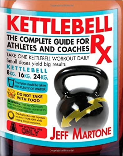 Jeff Martone - Kettlebell Rx The Complete Guide for Athletes and Coaches