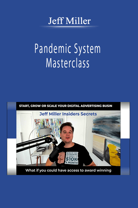 Jeff Miller - Pandemic System Masterclass