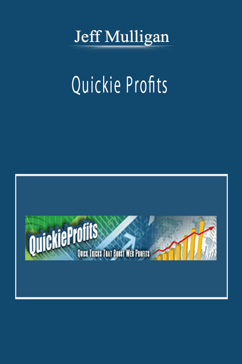 Jeff Mulligan - Quickie Profits