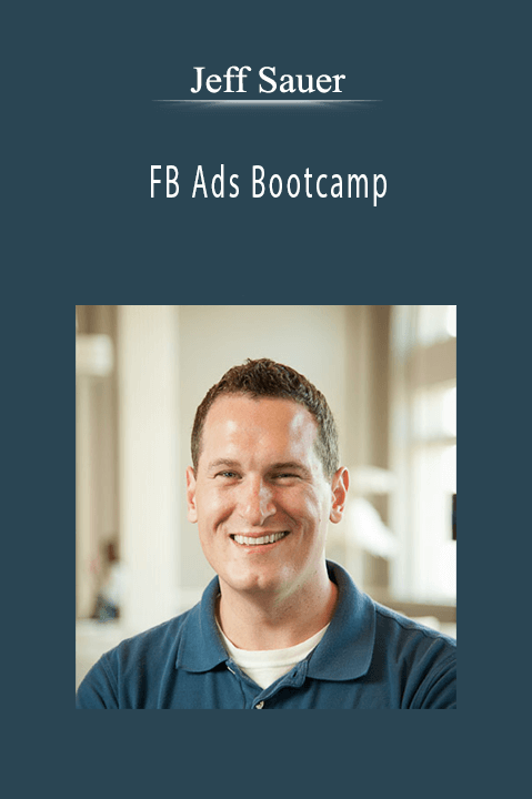 FB Ads Bootcamp – Jeff Sauer